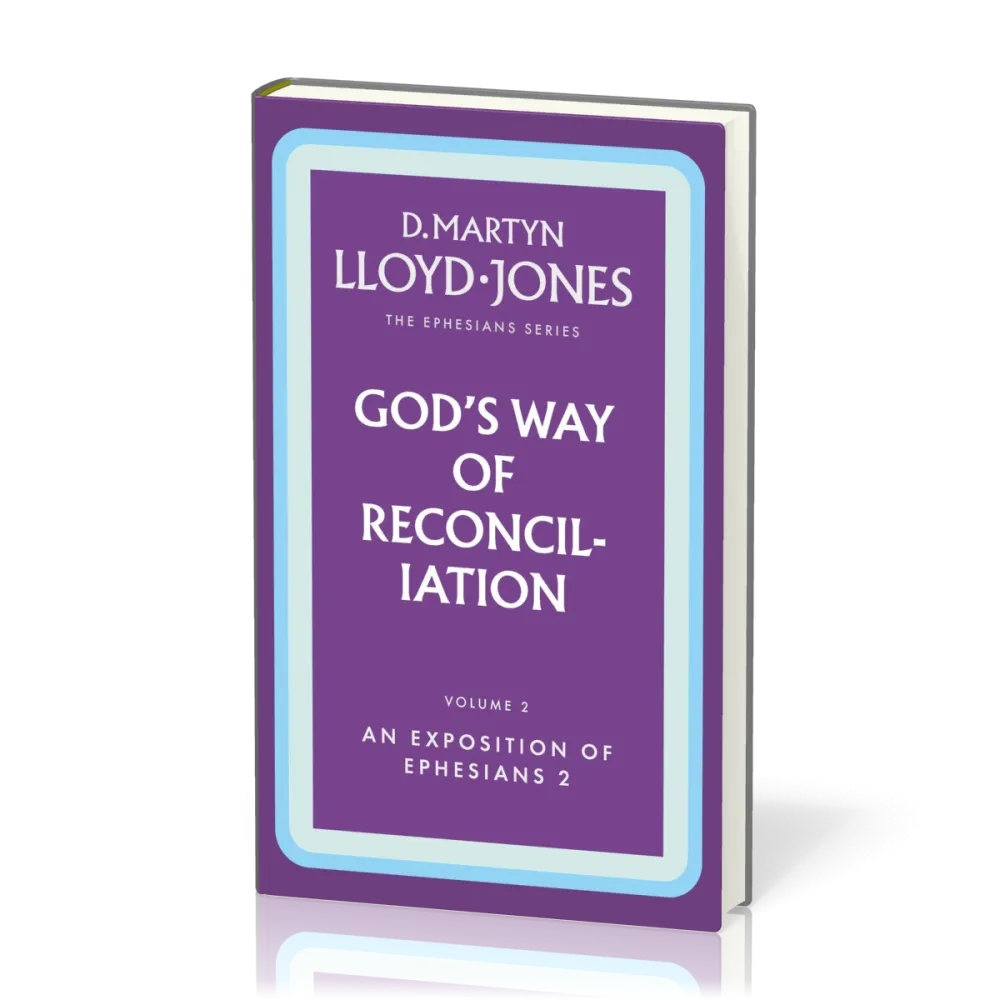 God's Way of Reconciliation - The Ephesians Series vol. 2 (2:1-22)