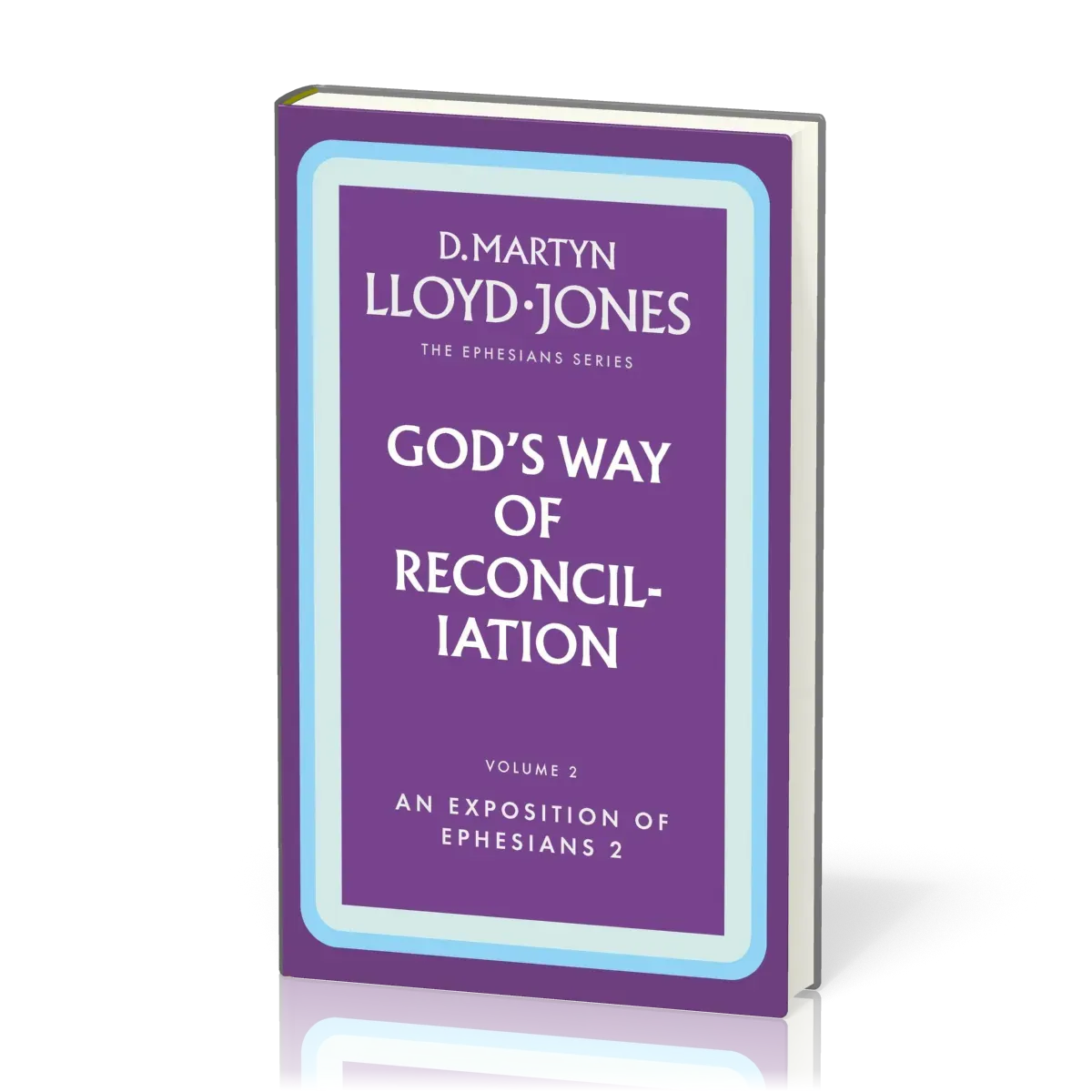 God's Way of Reconciliation - The Ephesians Series vol. 2 (2:1-22)