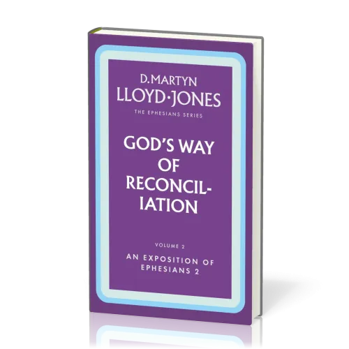 God's Way of Reconciliation - The Ephesians Series vol. 2 (2:1-22)