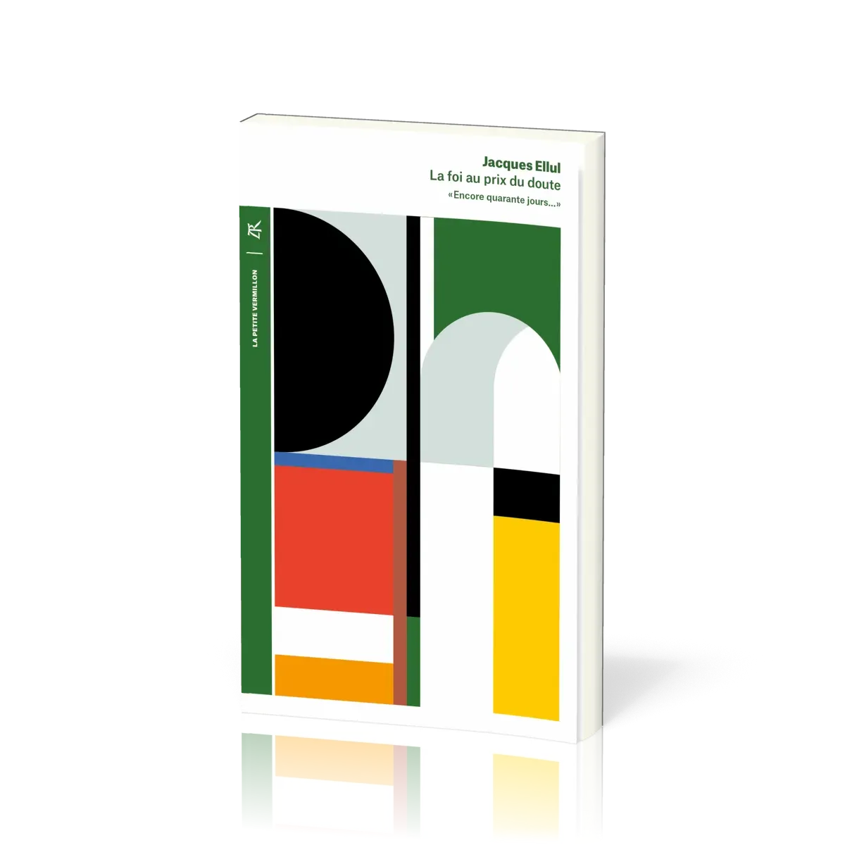 Foi au prix du doute (La) - « Encore quarante jours… »