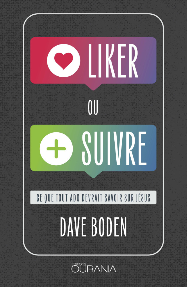Liker ou suivre ? - Ce que tout ado devrait savoir sur Jésus - EBOOK