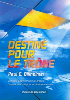 Destiné pour le trône - Comment le combat spirituel prépare l'épouse de Christ pour sa destinée...