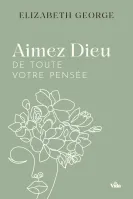 Aimez Dieu de toute votre pensée