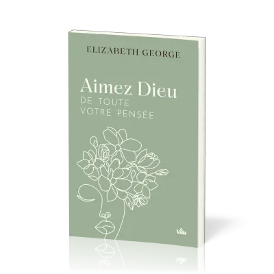 Aimez Dieu de toute votre pensée