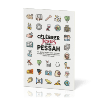 Célébrez Jésus dans Pessah - Un guide familial