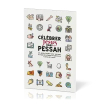Célébrez Jésus dans Pessah - Un guide familial