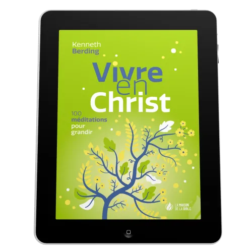 Vivre en Christ - 100 méditations pour grandir - EBOOK