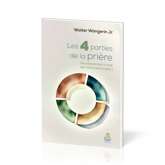 4 parties de la prière (Les) - Ne passez pas à coté de l’une d’entre elles !