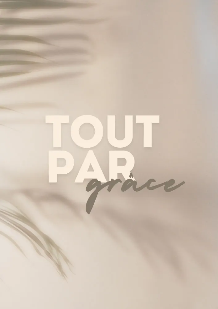 Affiche "Tout par grâce" - Format A3