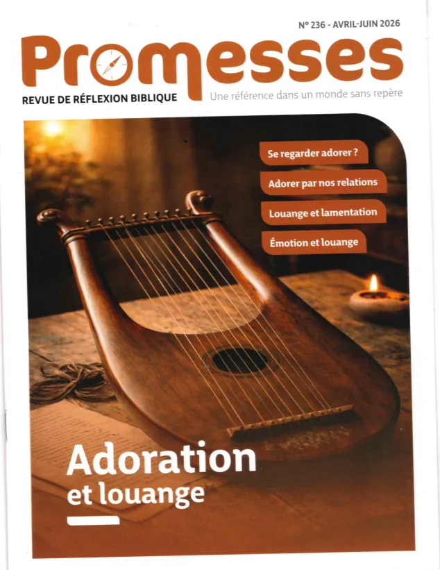 Promesses #236. Adoration et louange - Revue de réflexion biblique