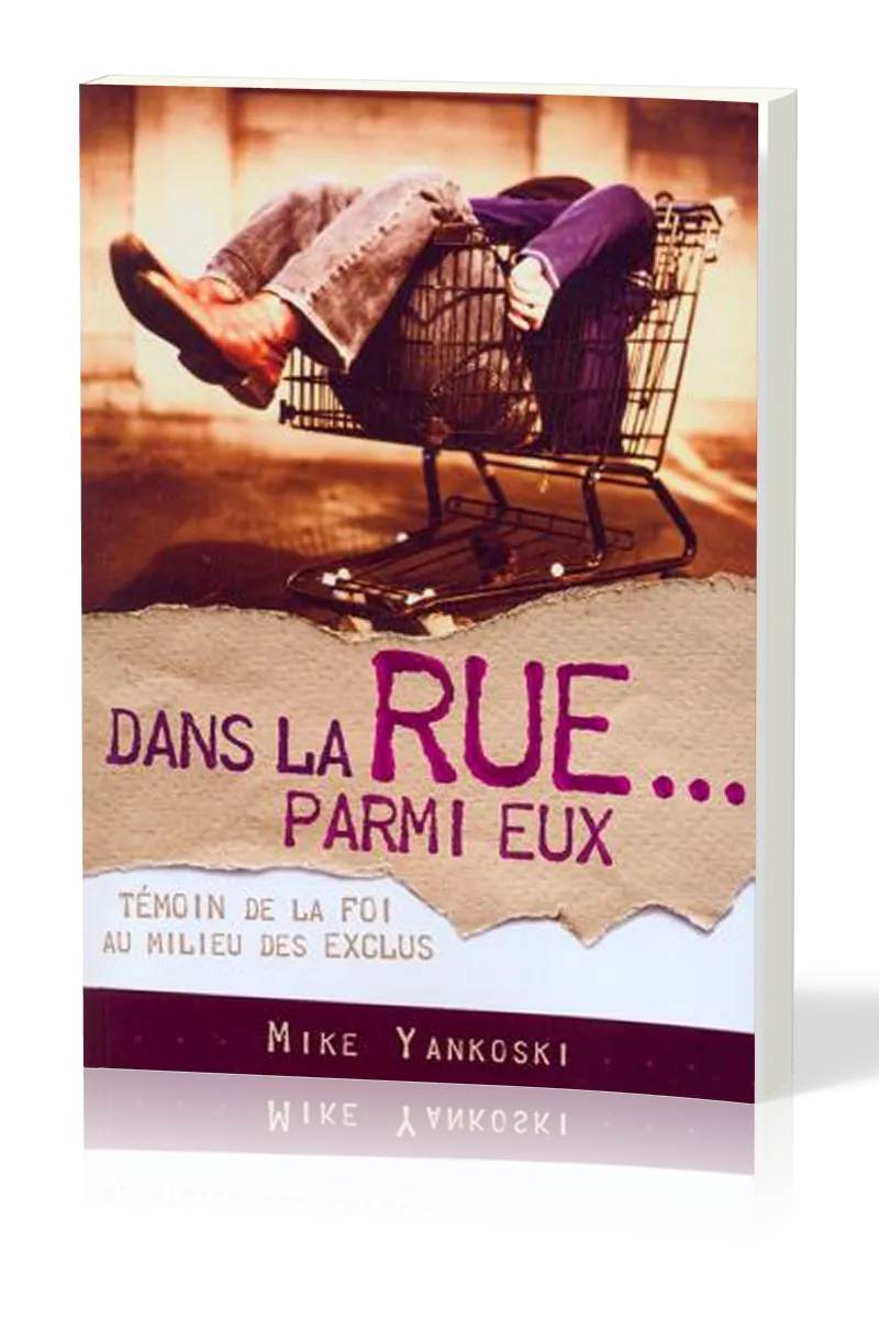 Dans la rue parmi eux - Témoin de la foi au milieu des exclus