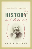Histories and Fallacies - Problems Faced in the Writing of History