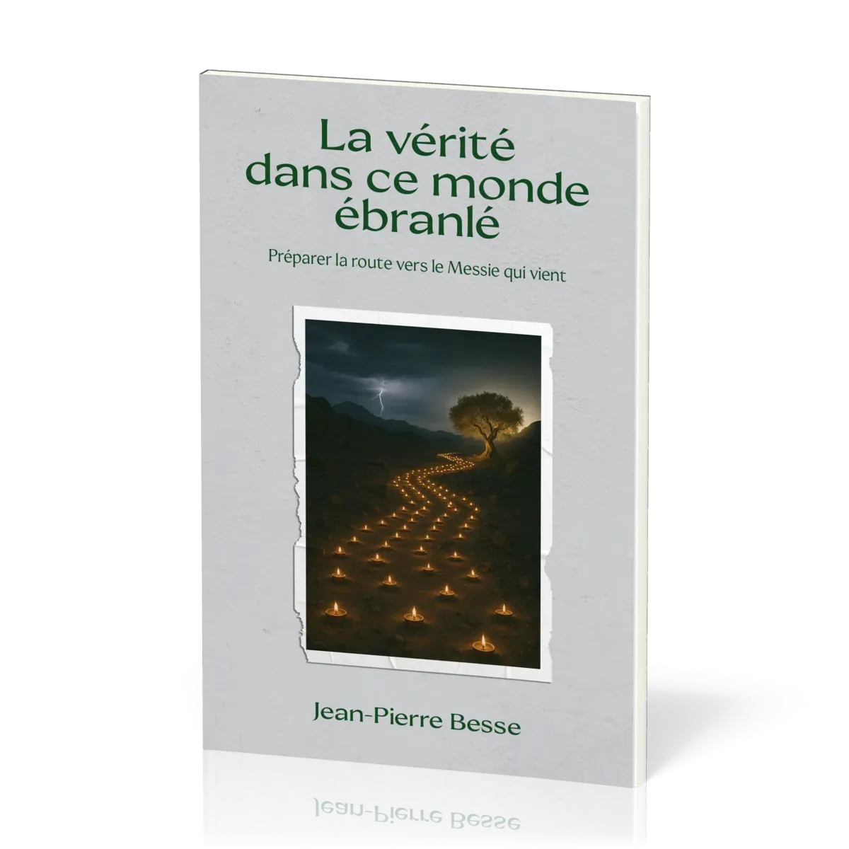 Vérité dans ce monde ébranlé (La) - Préparer la route vers le Messie qui vient