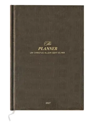The Planner - Um Christus allein geht es mir - Journal 2027