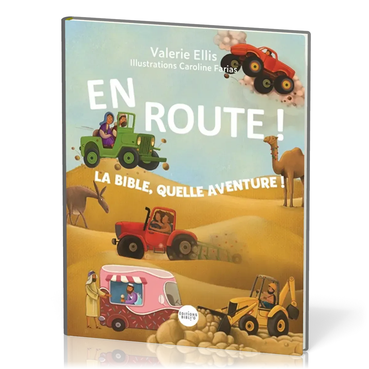 En route ! : la Bible, quelle aventure !
