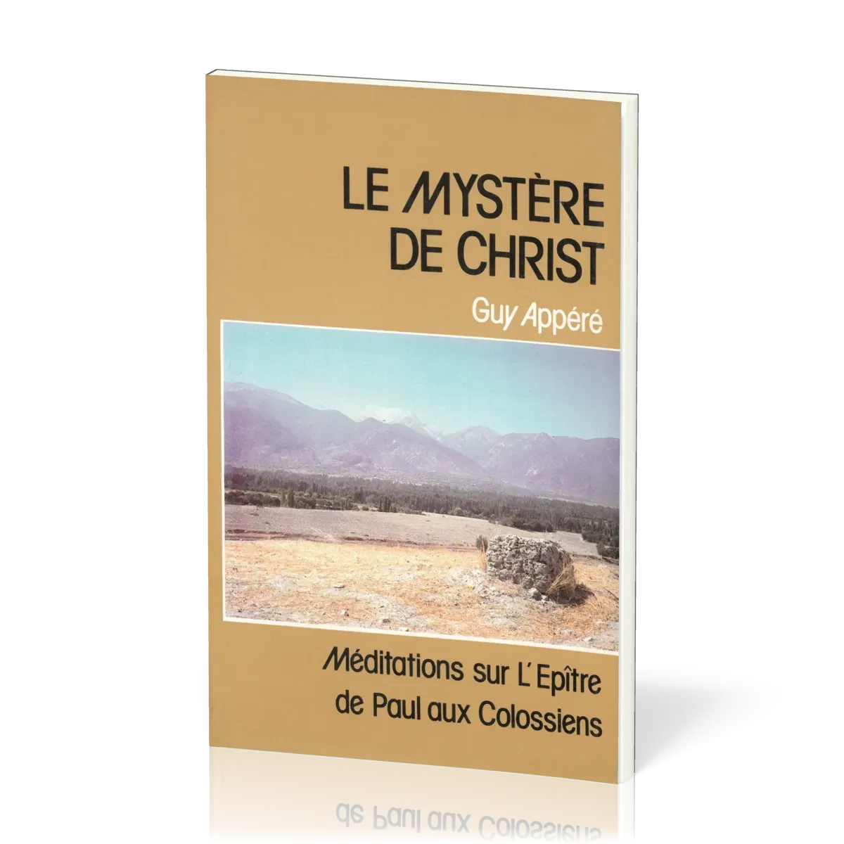 Mystère de Christ (Le) - Méditations sur L'Epître de Paul aux Colossiens