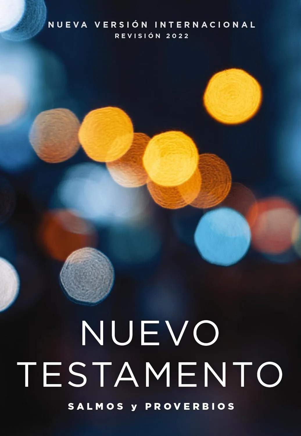 Espagnol, Nouveau Testament Psaumes et Proverbes, NVI 2022 - Nuevo Testamento NVI 2022 con Salmos...