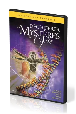 Déchiffrer les mystères de la vie [DVD 2009] - Plaidoyer scientifique pour le dessein intelligent
