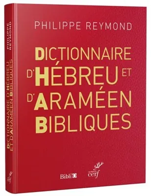 Dictionnaire d'hébreu et d'araméen bibliques - édition revue et corrigée 2017
