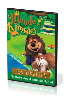 Fidélité (La) - [dvd] 19 l'histoire des 3 amis de Daniel - Série le monde de Kingsley 19