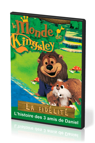 Fidélité (La) - [DVD] 19: L'Histoire des 3 amis de Daniel [série: Le Monde de Kingsley 19]