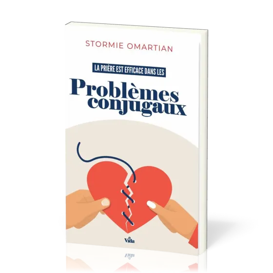 Prière est efficace dans les problèmes conjugaux (La) - Protégez et consolidez votre relation de...