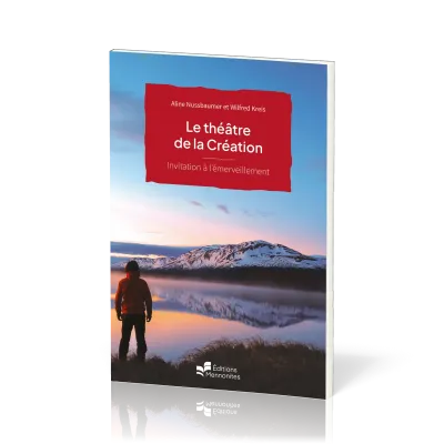 Théâtre de la Création (Le) - Invitation à l'émerveillement [coll. Foi au quotidien 1/2026]