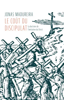 Coût du discipulat (Le) - La doctrine de l'imitation de Dieu