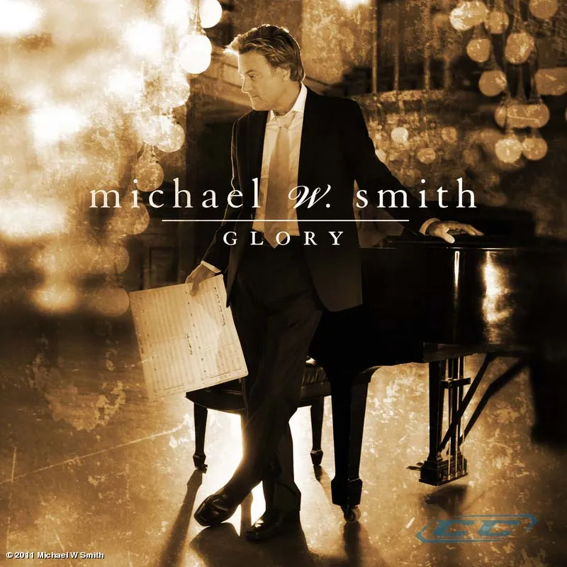 GLORY [CD 2011] MICHAEL W. SMITH