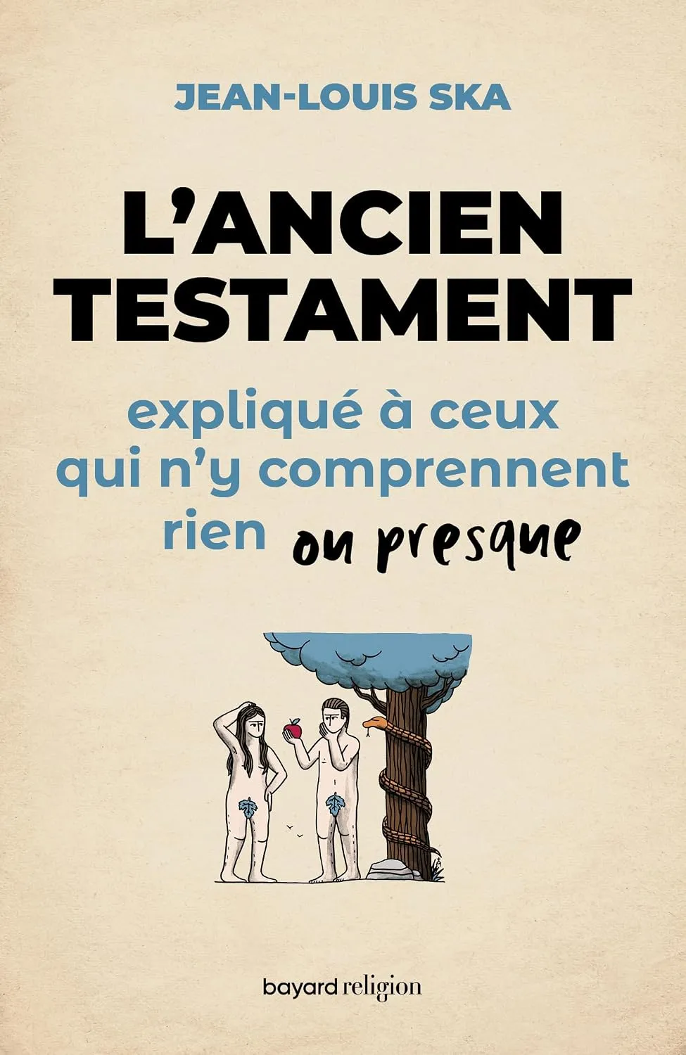 Ancien Testament expliqué à ceux qui n'y comprennent rien ou presque (L')