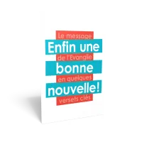 Enfin une bonne nouvelle ! - Le message de L'Évangile en quelques versets clés
