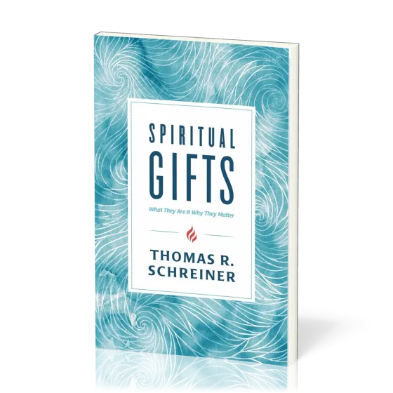 Spiritual Gifts - What They Are & Why They Matter