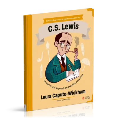 C.S. Lewis - Le garçon qui se posait de grandes questions