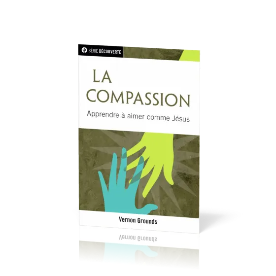 Compassion (La) - Apprendre à aimer comme Jésus [brochure NPQ série découverte]