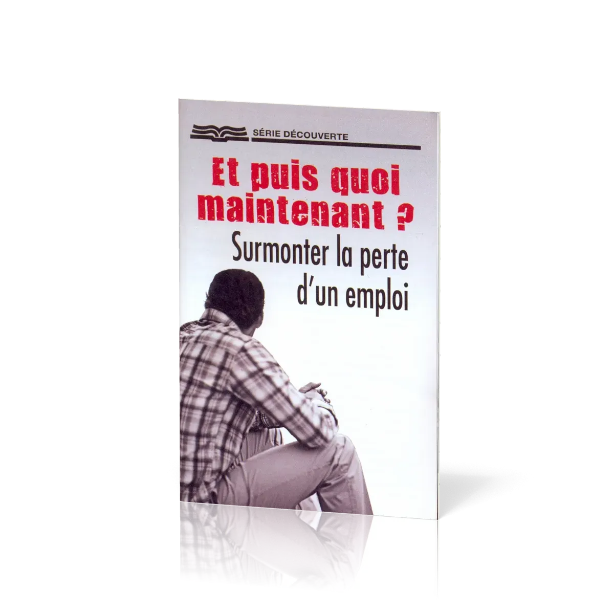 Et puis quoi maintenant? Surmonter la perte d'un emploi - [Série Découverte]