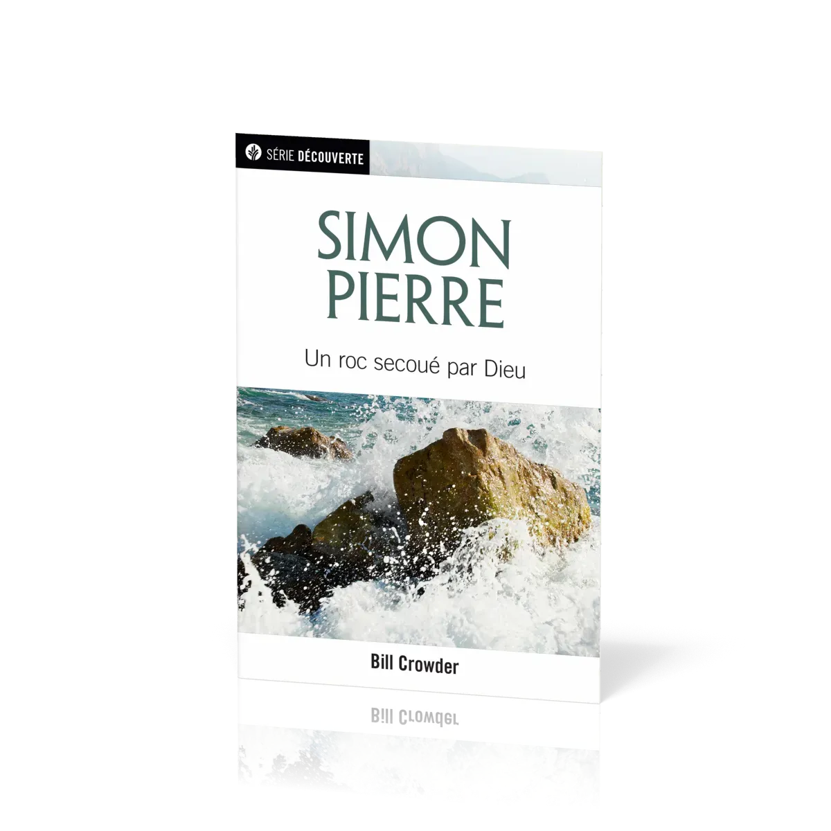 Simon Pierre - Un roc secoué par Dieu [brochure NPQ série découverte]