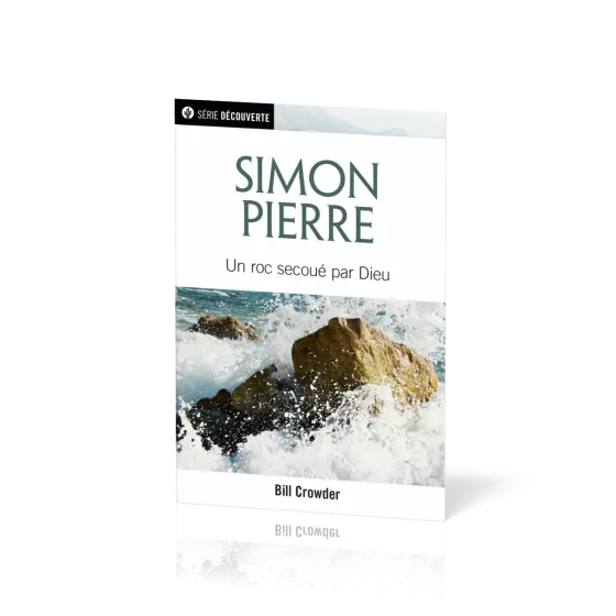 Simon Pierre - Un roc secoué par Dieu [brochure NPQ série découverte]