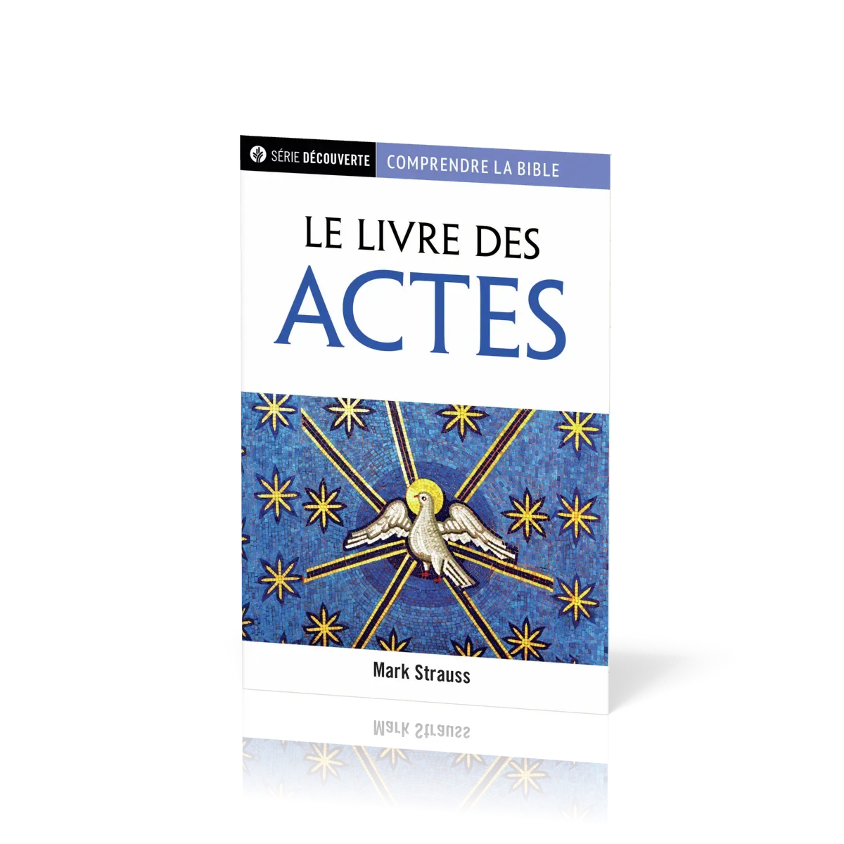 Livre des Actes (Le) - [brochure NPQ série Découverte - Comprendre la Bible]