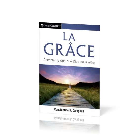 Grâce (La) - Accepter le don que Dieu nous offre [brochure NPQ série découverte]