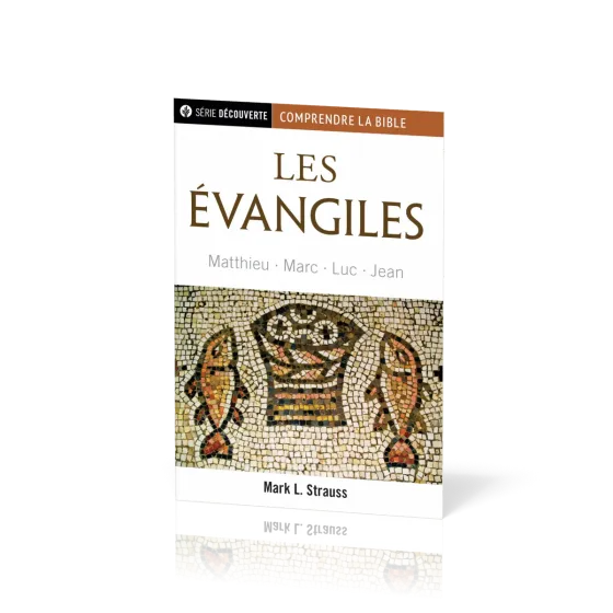 Évangiles (Les) - Matthieu, Marc, Luc, Jean [brochure NPQ série découverte - Comprendre la Bible]