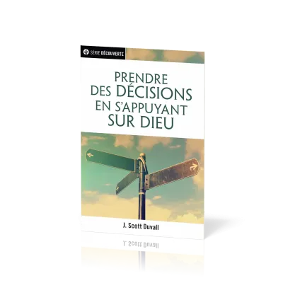Prendre des décisions en s'appuyant sur Dieu - [brocure NPQ  série découverte]