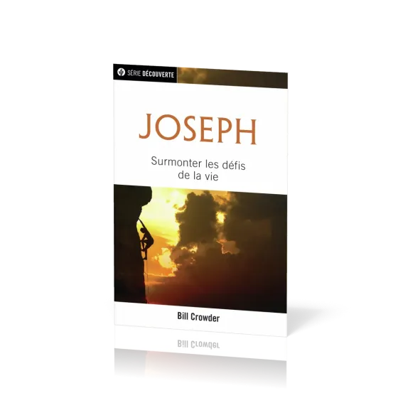 Joseph - Surmonter les défis de la vie [brochure NPQ série découverte]