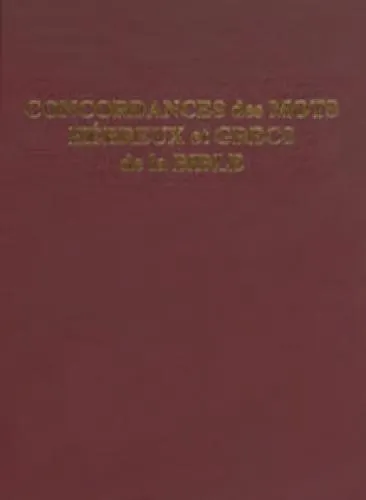 Concordance des mots hébreux et grecs de la Bible