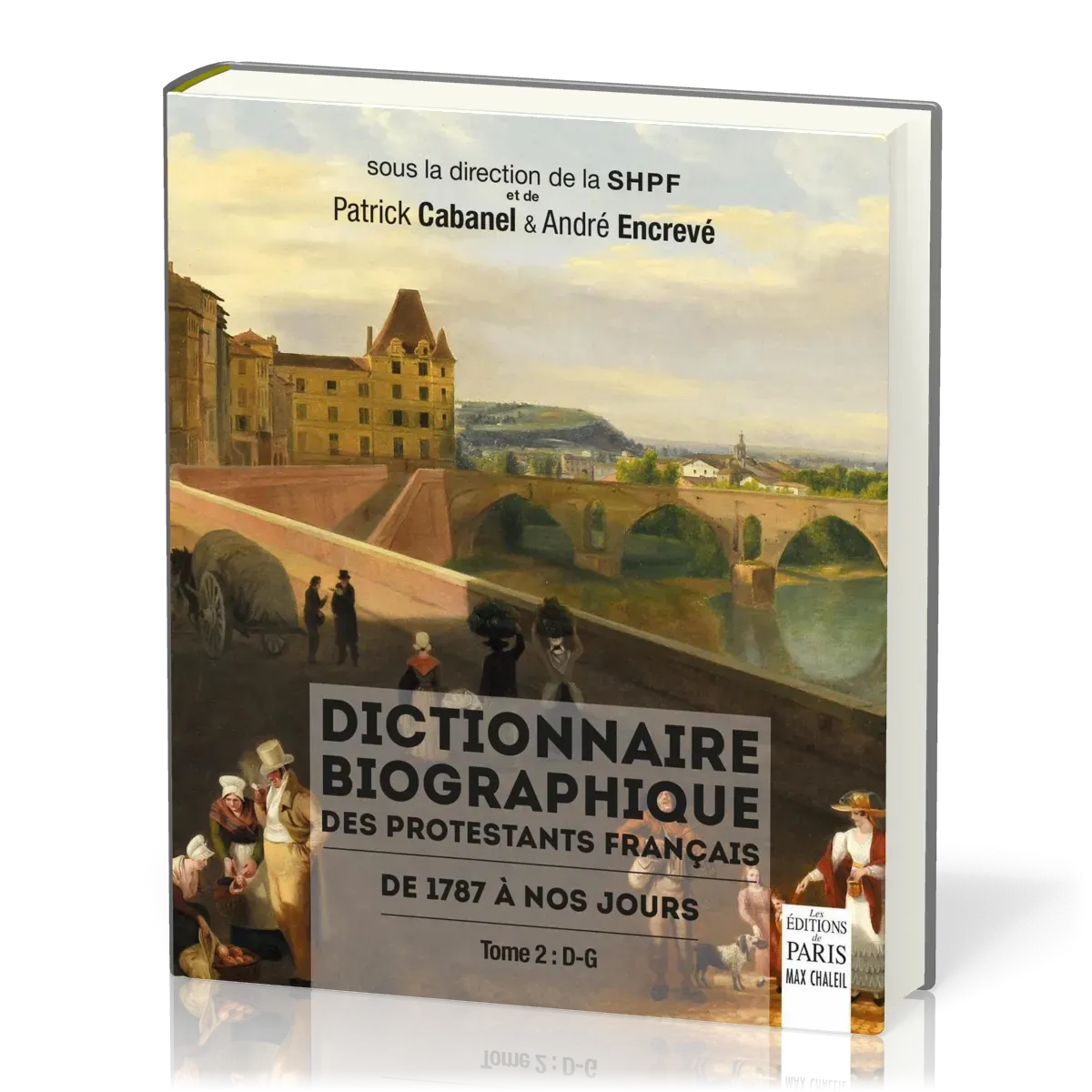 Dictionnaire biographique des protestants français - De 1787 à nos jours. Tome 2, D-G