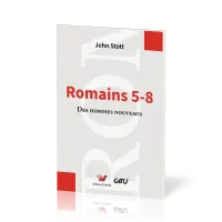 Romains 5-8 - Des hommes nouveaux