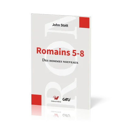 Romains 5-8 - Des hommes nouveaux