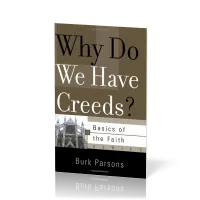 Why Do We Have Creeds? - Basics of the Faith Series