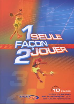 Une seule façon de jouer