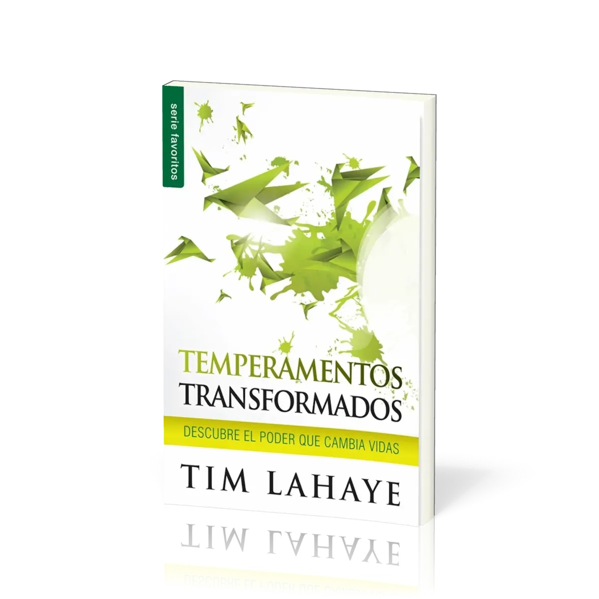 Temperamentos transformados - Descubre el Poder Que Cambia Vidas