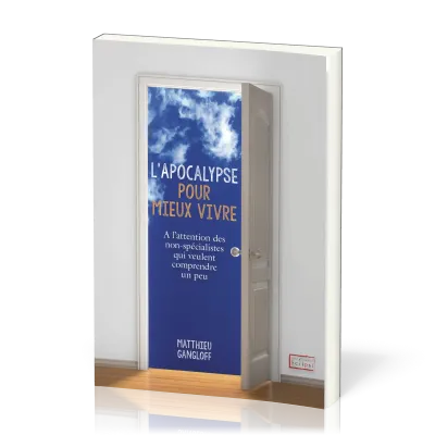 Apocalypse pour mieux vivre (L') - A l'attention des non-spécialistes qui veulent comprendre un peu
